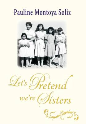 Let's Pretend We're Sisters (Hardback)