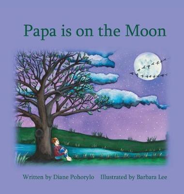 Papa Is on the Moon (Hardback)