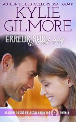 Erreur sur le bad boy - Club de Lecture Happy End 5 (Paperback)