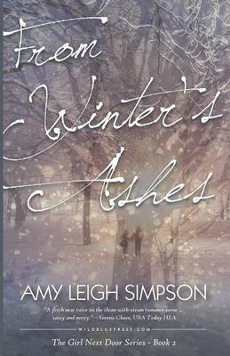 From Winter's Ashes: Book Two: Girl Next Door Crime Romance Series - Book Two: Girl Next Door Crime Romance 2 (Paperback)