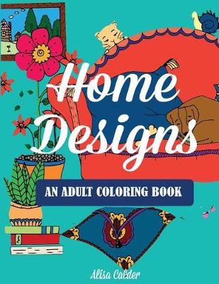 Download Home Designs by Alisa Calder | Waterstones