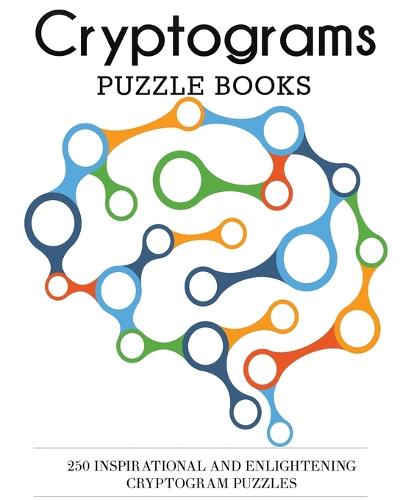 Cryptograms Puzzle Books: 250 Inspirational and Enlightening Cryptogram Puzzles (Paperback)