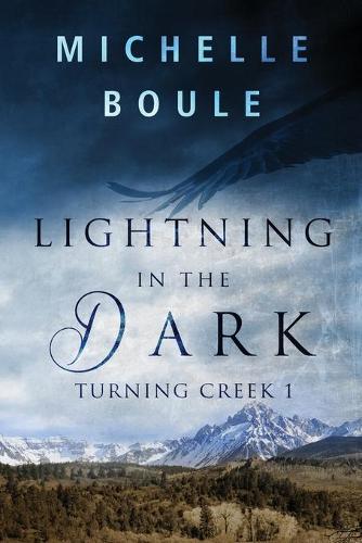 Lightning in the Dark: Turning Creek 1 (Paperback)