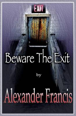 Beware the Exit (Paperback)