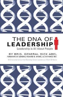 The DNA of Leadership: Leadership Is All about People (Paperback)