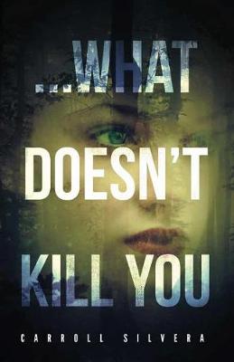 ...What Doesn't Kill You (Paperback)