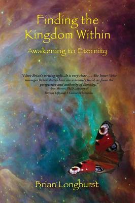 Finding the Kingdom Within: Awakening to Eternity (Paperback)