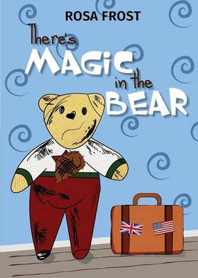 There's Magic in the Bear (Paperback)