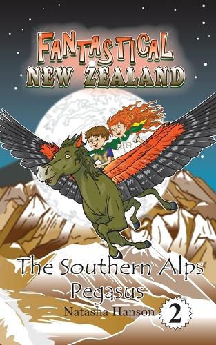 The Southern Alps Pegasus - Fantastical New Zealand 2 (Paperback)