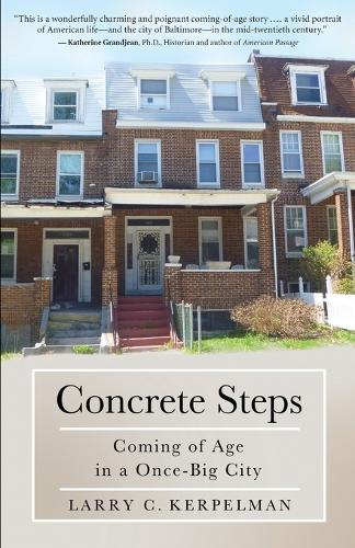 Concrete Steps: Coming of Age in a Once-Big City (Paperback)