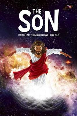 The Son: The One, True SuperHero (Paperback)