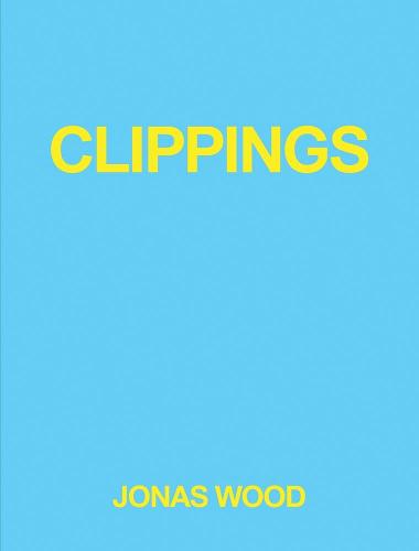 Jonas Wood - Clippings (Hardback)