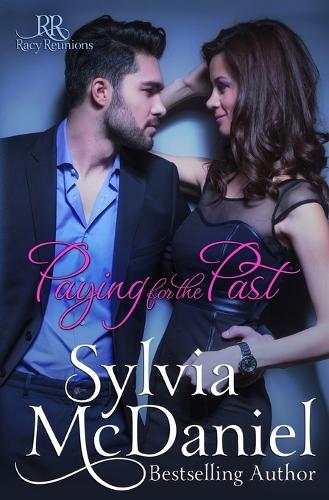 Paying for the Past - Racy Reunions 1 (Paperback)