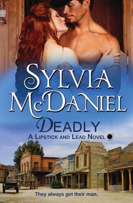 Deadly: Western Historical Romance - Lipstick and Lead 2 (Paperback)