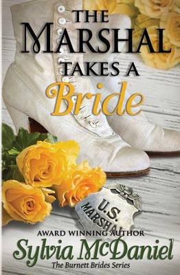 The Marshall Takes a Bride - Burnett Brides 3 (Paperback)