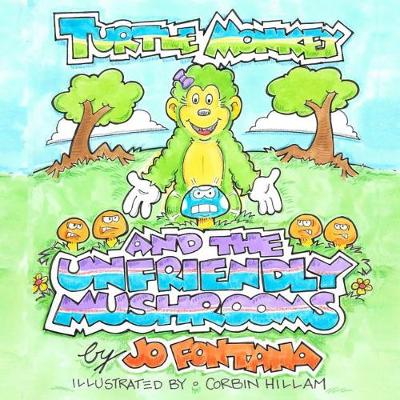 Turtle Monkey and the Unfriendly Mushrooms (Paperback)