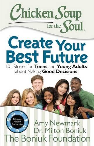 Chicken Soup for the Soul: Create Your Best Future (Paperback)