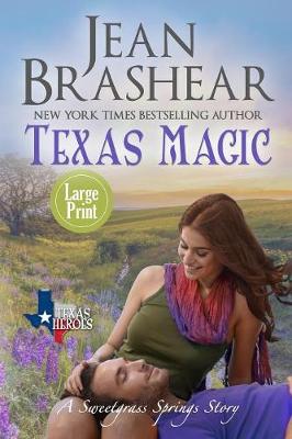 Texas Magic (Large Print Edition): A Sweetgrass Springs Story - Sweetgrass Springs 13 (Paperback)
