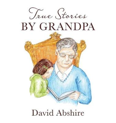 True Stories by Grandpa (Hardback)