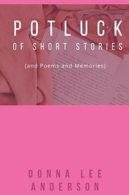 Potluck of Stories: And Poems and Memories (Paperback)