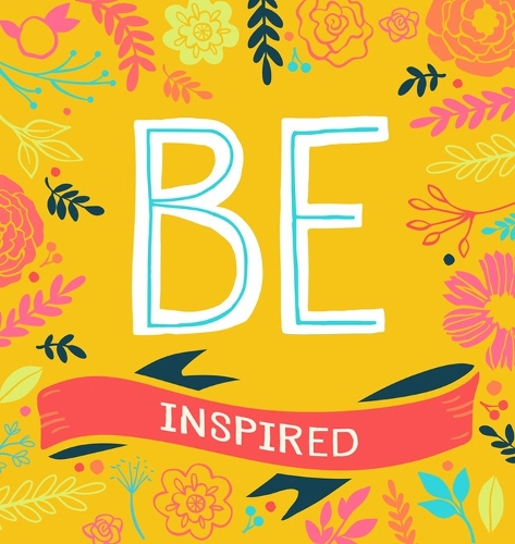 Be: Inspired: Includes 3 Quote Cards Plus 12 EZ-Peel Stickers - Be Series (Hardback)