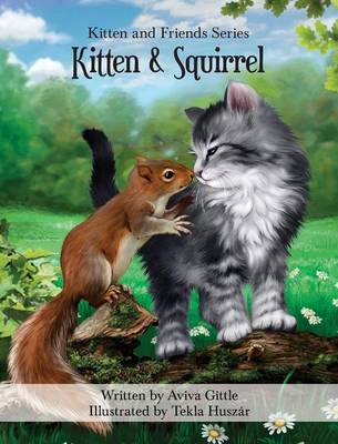 Kitten & Squirrel - Kitten and Friends 3 (Hardback)