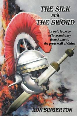 The Silk and the Sword - Gaius Centurion 2 (Paperback)
