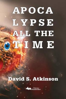 Apocalypse All the Time (Paperback)