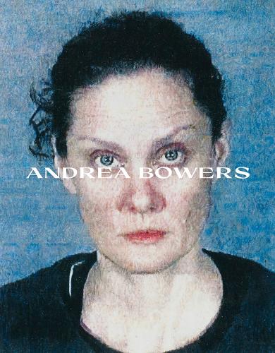 Andrea Bowers (Hardback)