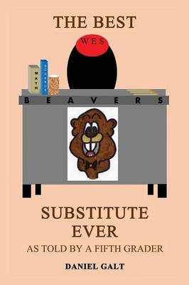 The Best Substitute Ever: As Told by a Fifth Grader (Paperback)