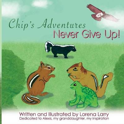 Chip's Adventures Never Give Up! (Paperback)