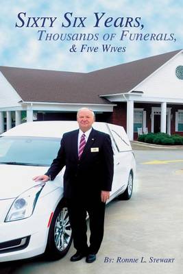 Sixty-Six Years, Thousands of Funerals, and Five Wives (Paperback)