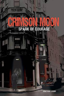 Crimson Moon: Spark of Courage (Paperback)