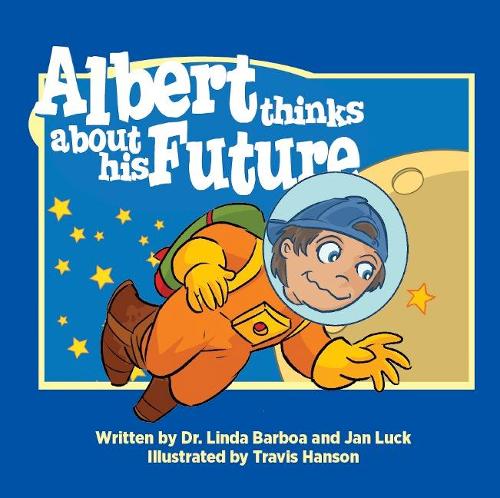 Albert Thinks about His Future - Helping Children Understand Autism 2 (Paperback)