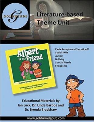 Literature-Based Theme Unit: Albert Is My Friend, Helping Children Understand Autism (Paperback)