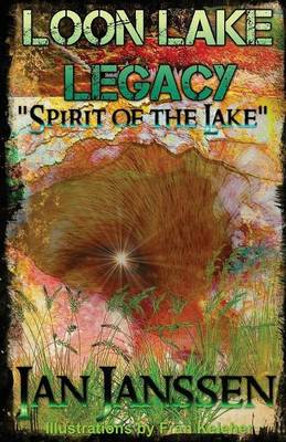Loon Lake Legacy Spirit of the Lake (Paperback)