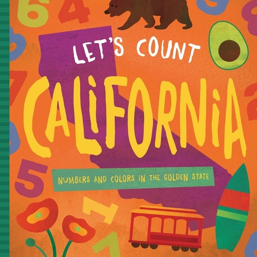 Let's Count California: Numbers and Colors in the Golden State (Board book)