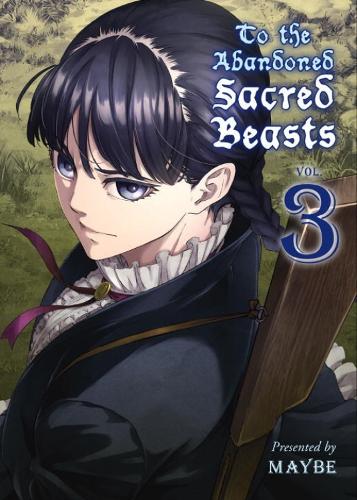 To The Abandoned Sacred Beasts Vol. 3 (Paperback)