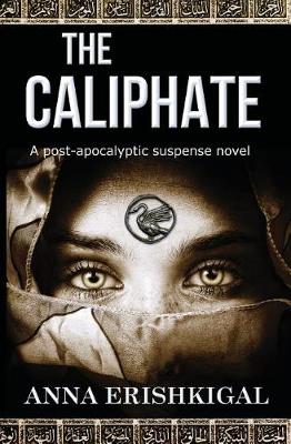 The Caliphate: A Post-Apocalyptic Suspense Novel (Paperback)
