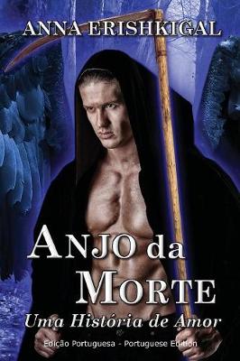 Anjo Da Morte: Uma Hist ria de Amor (Edi o Portuguesa): (Portuguese Edition) - Filhos DOS Ca dos (Paperback)
