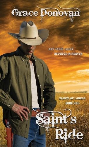 Saint's Ride - Saints of Laredo, Book One (Paperback)