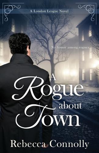 A Rogue About Town - London League, Book 2 (Paperback)