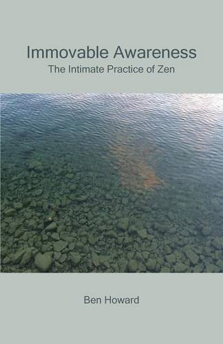 Immovable Awareness: The Intimate Practice of Zen (Paperback)