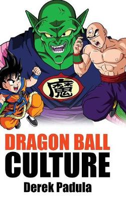 Dragon Ball Culture Volume 5: Demons - Dragon Ball Culture 5 (Hardback)