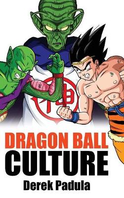 Dragon Ball Culture Volume 6: Gods - Dragon Ball Culture 6 (Hardback)