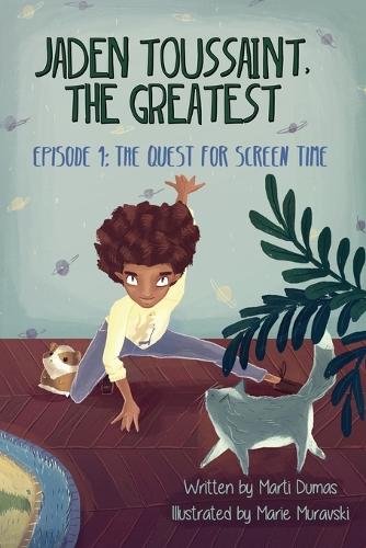 Jaden Toussaint, the Greatest Episode 1: The Quest for Screen Time (Paperback)