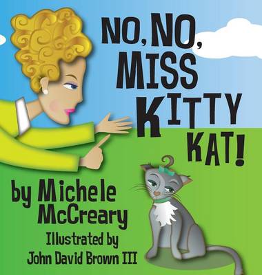 No, No, Miss Kitty Kat! (Hardback)