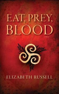 Eat, Prey, Blood (Paperback)