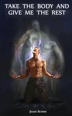 Take the Body...: Demon Fantasy - Dark Hero - Soldiers and Gods 1 (Paperback)
