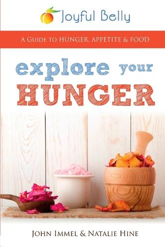 Explore Your Hunger (Paperback)